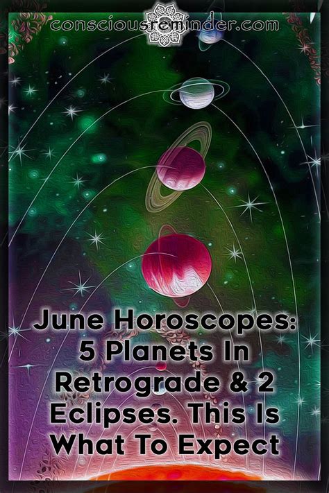 June Horoscopes 5 Planets In Retrograde And 2 Eclipses This Is What To