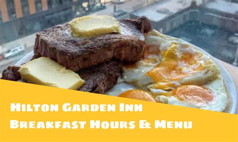 Hilton Garden Inn Breakfast Hours And Menu 2023