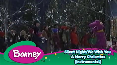 Barney Silent Nightwe Wish You A Merry Christmas Instrumental