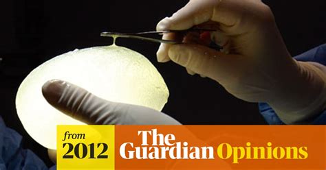 Breast Implant Surgeons Do Not Put Women First Health The Guardian