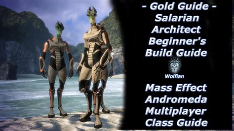 Gold Guide Salarian Architect Beginners Build Guide Mass Effect