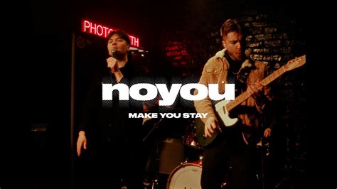 noyou - Make You Stay (Official Video) - YouTube