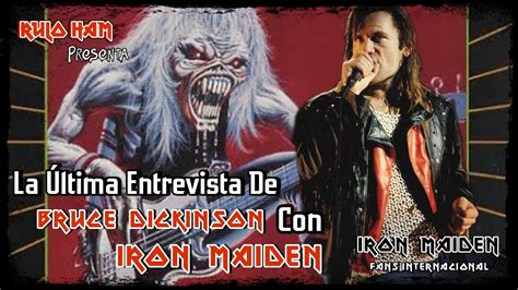 La Última Entrevista De Bruce Dickinson con Iron Maiden Raising Hell Sub Español YouTube