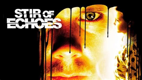 Stir Of Echoes 1999 Az Movies
