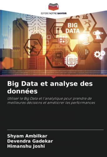 Big Data Et Analyse Des Données Utiliser Le Big Data Et Lanalytique