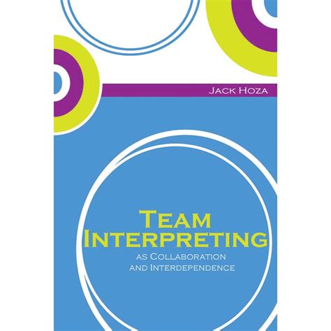 Team Interpreting As Collaboration And Interdependence Hearcentral