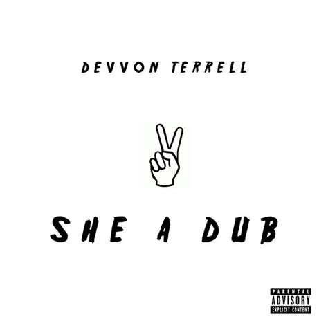 She A Dub Single By Devvon Terrell Spotify