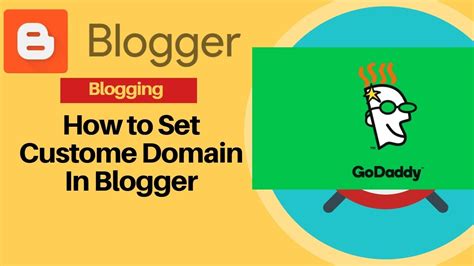 How To Use Godaddy Custom Domain In Blogger Update 2018 Youtube