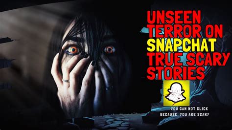 True Horrifying Snapchat Stories Terrifying Snapchat Horror Stories