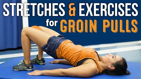 Stretches And Exercises For Groin Pulls Adductor Strain Youtube