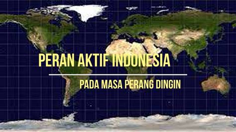 Peran Aktif Bangsa Indonesia Masa Perang Dingin Youtube