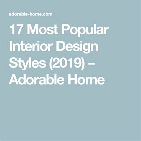 17 Most Popular Interior Design Styles 2019 Adorable Home Popular