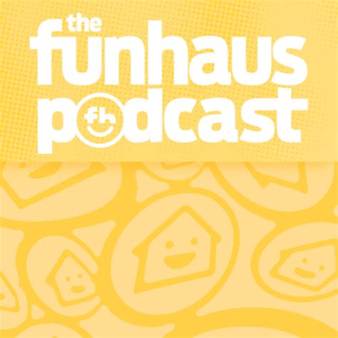 Funhaus Podcast Podcast On Spotify