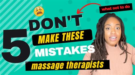 5 biggest mistakes massage therapists make do s and don ts 2022 youtube