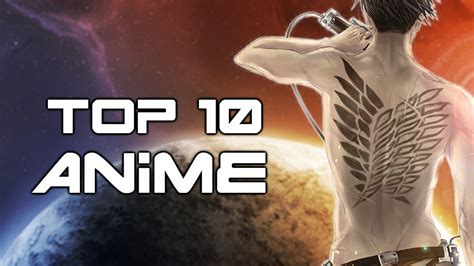 This list of the best anime series of all time would not be complete if we did not include tokyo ghoul. Top 10 Anime Series - YouTube