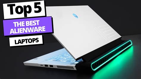 The Best Alienware Laptops Of 2021 Youtube