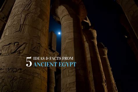 5 Most Fascinating Things About Ancient Egypt Nirvanic Insights