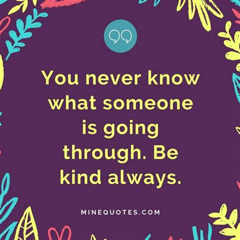 We've compiled a list of top 100 quotes and sayings about kindness, it's importance in life and more. 115 Quotes on kindness | Being kind quotes 2020 - Minequotes