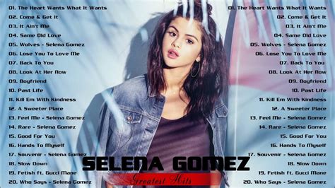 Selena Gomez Greatest Hits Teljes Album Selena Gomez Legjobb Popzenei Lejátszási Listája 2021