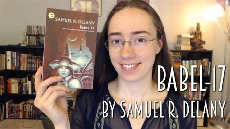 babel 17 by samuel r delany review no spoilers youtube