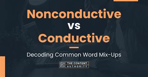 Nonconductive Vs Conductive Decoding Common Word Mix Ups