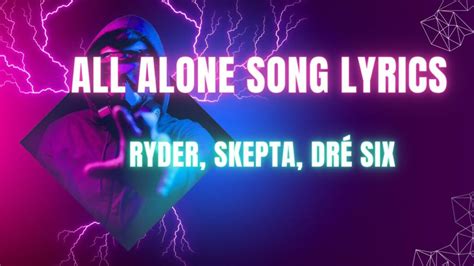 All Alone Lyrics Ryder