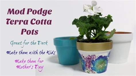 Mod Podge Terra Cotta Flower Pots Great For The Deck Make With The