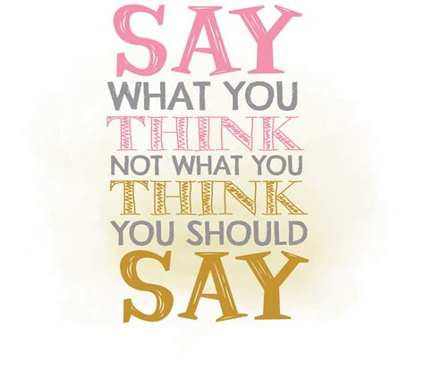 Say What You Think Svg Clipart Inspirational Quote Word Art Etsy