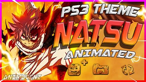 『ps3』 Fairy Tail 🧚‍♀️🐉 Natsu Dragneel Animated Ps3 Theme Download