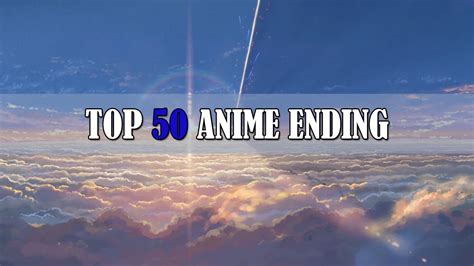 Top 50 Anime Endings Youtube