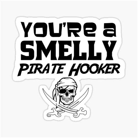 Smelly Pirate Hooker Sticker By Jtk667 Redbubble