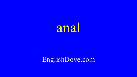 how to pronounce anal in american english youtube