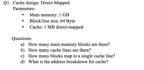 1000000 bytes = 0.9537 megabytes. Solved: Q1. Cache Design: Direct-Mapped Parameters: Main M ...