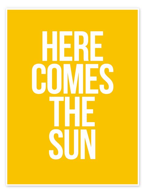 Here Comes The Sun Print By Typobox Posterlounge