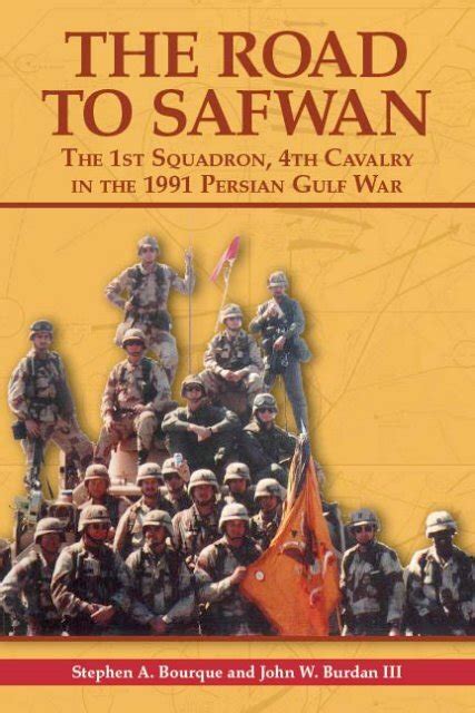 The Road To Safwan The 1st Squadron 4th Cavalry In The 1991