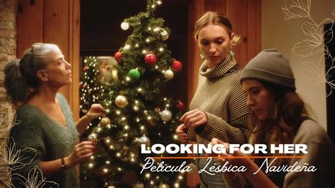 Looking For Her 🌈 Película Lésbica Navideña🎄 Youtube