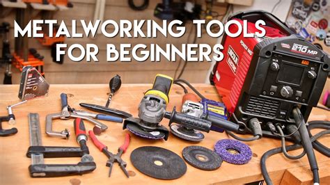 5 Must Have Metalworking And Welding Tools For Beginners Quick Tips