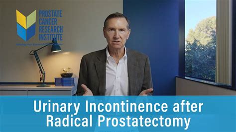 Urinary Incontinence After Radical Prostatectomy Prostate Cancer