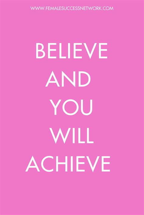 Believe And You Will Achieve Quote Pink Female Business Success