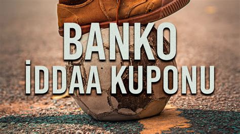 12 Mart Banko İddaa Kuponu için Maç Önerileri YouTube