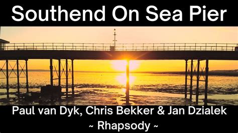Southend On Sea Pier Paul Van Dyke Chris Bekker And Jan Dzialek