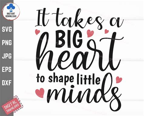 It Takes A Big Heart To Shape Little Minds Svg It Takes A Big Etsy
