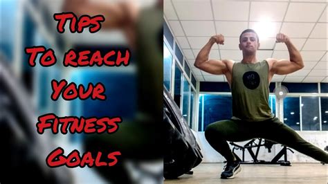Tips To Reach Your Fitness Goals Youtube
