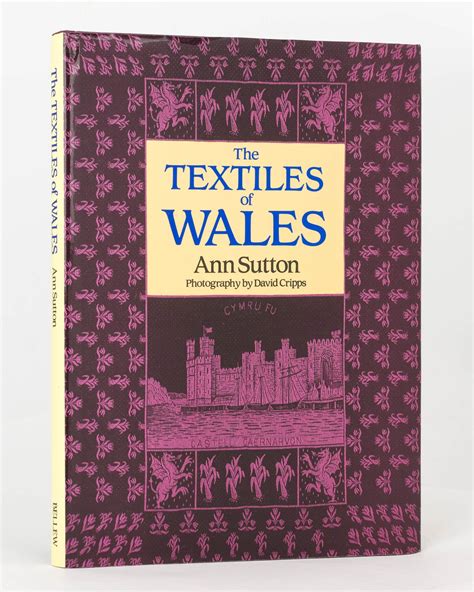 The Textiles Of Wales Ann Sutton First Edition