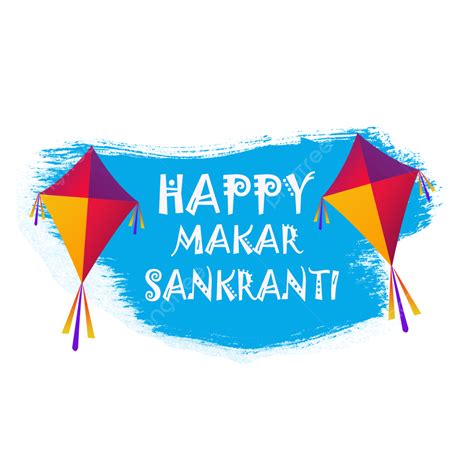Happy Makar Sankranti Png Picture Happy Makar Sankranti Transparent