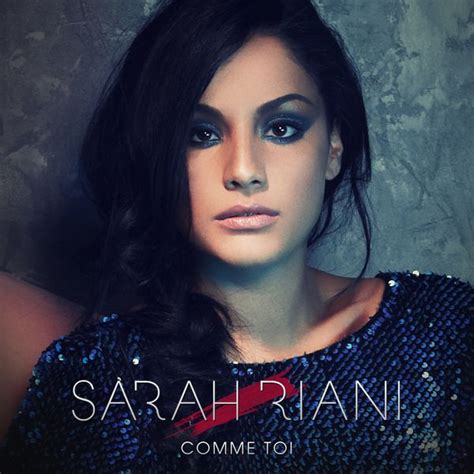 Sarah Riani Comme Toi Clip