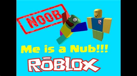Im A True Noob Being A Noob In Roblox Youtube