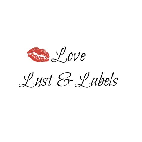 Love Lust And Labels