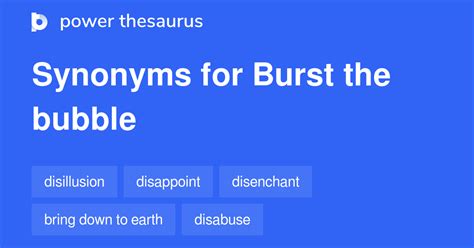 Burst The Bubble Synonyms 19 Words And Phrases For Burst The Bubble