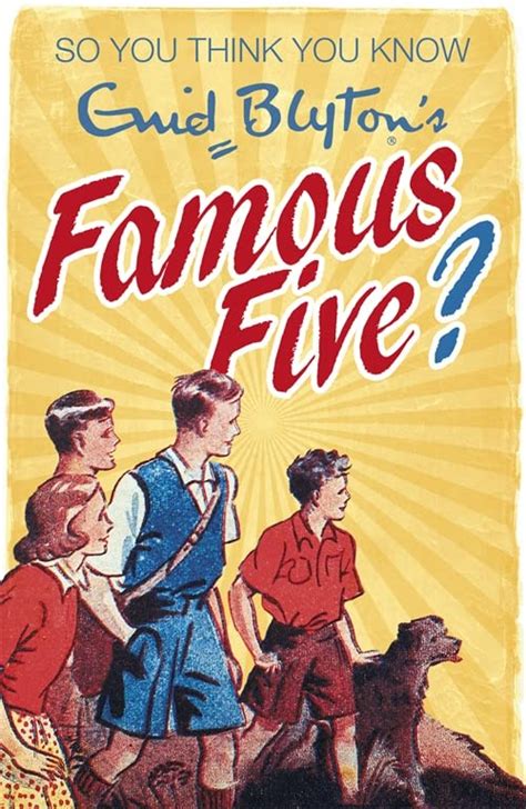 So You Think You Know Enid Blytons Famous Five By Clive Ford